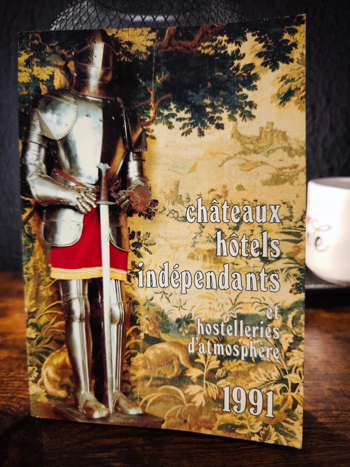 Châteaux et hôtels indépendants et hôtellerie d'atmosphère 1991
